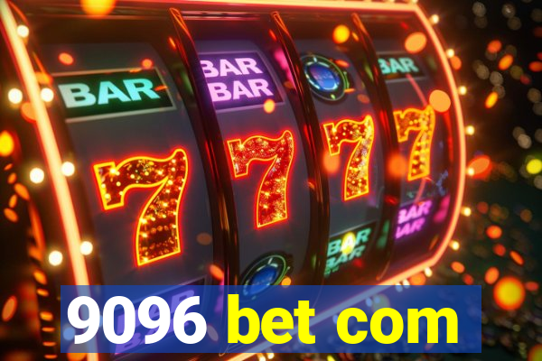 9096 bet com